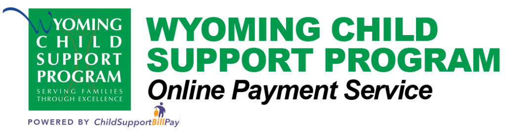 Wyoming Child Support Program - Online Payment Service - Powered By Child Support Bill Pay